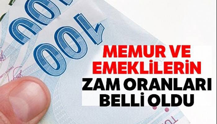 Memur ve emeklilerin zam oranları belli oldu