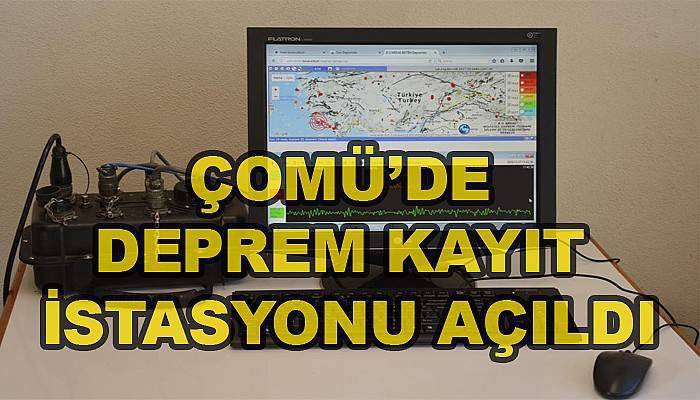  ÇOMÜ'de deprem kayıt istasyonu açıldı