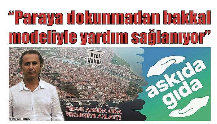 TUFAN ASKIDA GIDA PROJESİ’Nİ ANLATTI