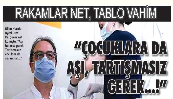 “ÇOCUKLARA DA AŞI TARTIŞMASIZ GEREK”