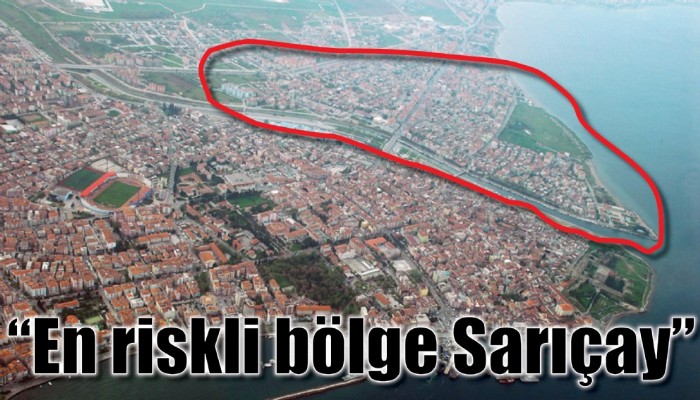 “En riskli bölge Sarıçay” (video)