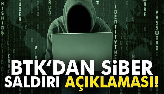 BTK’dan siber saldırı açıklaması