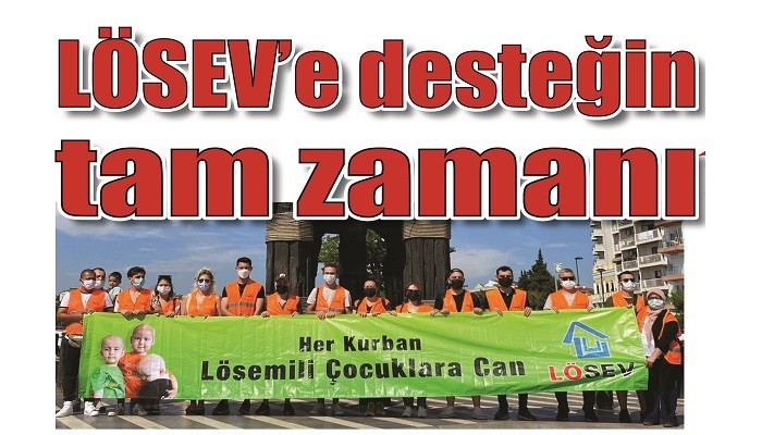 LÖSEV’e desteğin tam zamanı: ‘’HER KURBAN LÖSEMİLİ ÇOCUKLARA CAN!’’ PANKARTI AÇTI