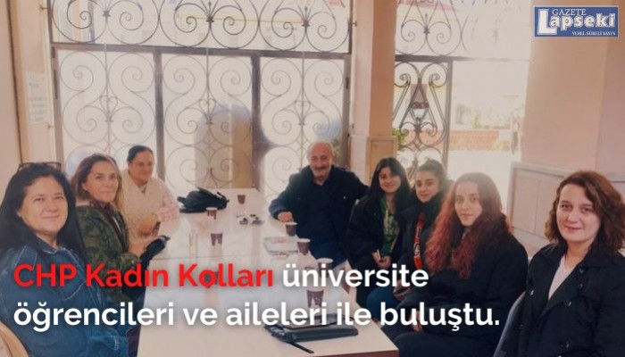 CHP Kadın Kolları üniversite öğrencileri ve aileleri ile buluştu.