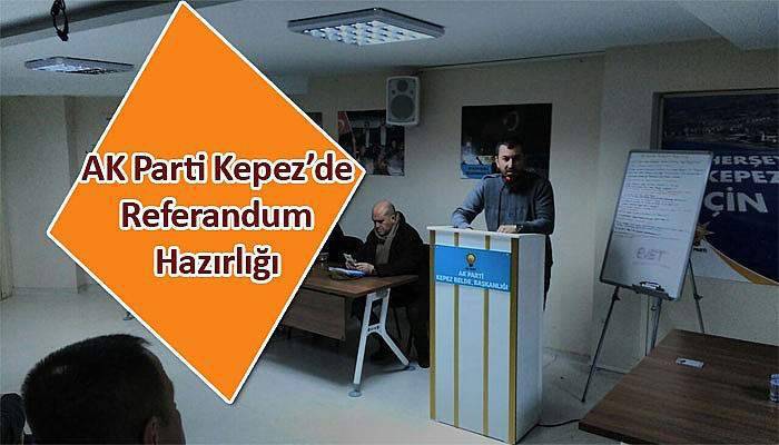 AK Parti Kepez’de referandum hazırlığı