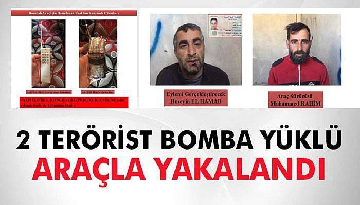  Cerablus’ta 2 terörist bomba yüklü araçla birlikte yakalandı