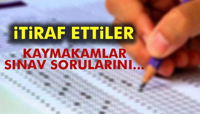 Kaymakamlar sınavı nasıl kazandıklarını itiraf etti