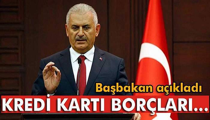 Başbakan açıkladı: Kredi kartı borçları yeniden yapılandırılacak