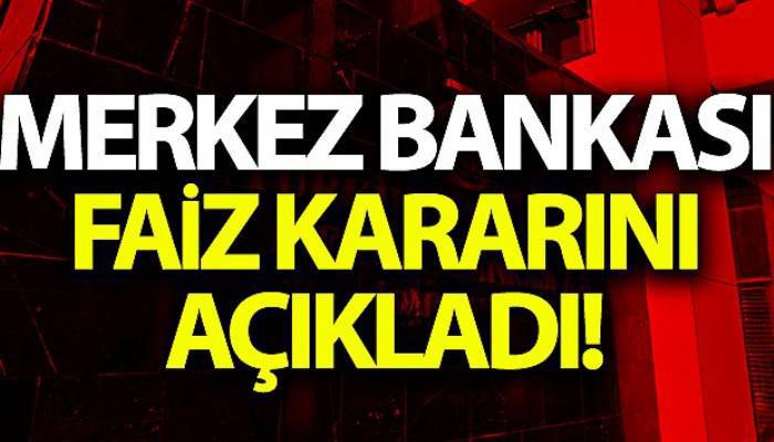 Merkez Bankası faiz kararını açıkladı