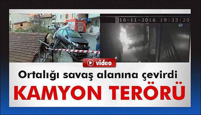İstanbul Ayazağa'da kamyon terör estirdi