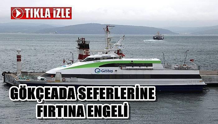 Gökçeada Seferlerine Fırtına Engeli (Video)