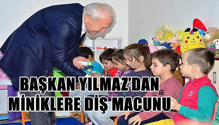 Başkan Yılmaz'dan Miniklere Diş Fırçası