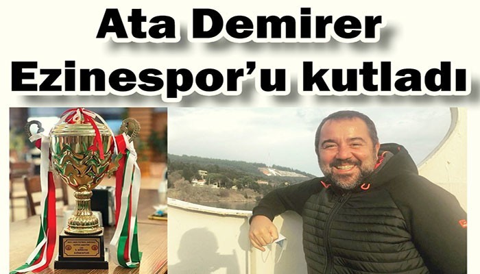 Ata Demirer Ezinespor’u kutladı