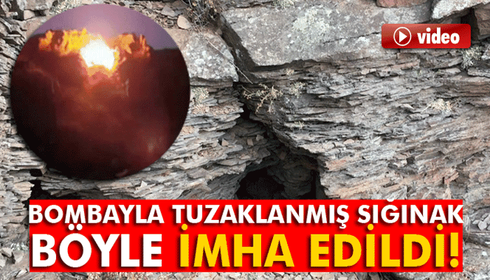 Erzurum’da bombayla tuzaklanmış sığınak böyle imha edildi