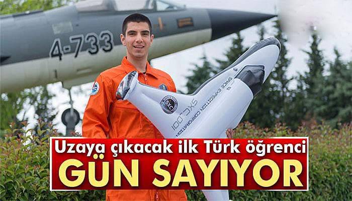 Uzaya çıkacak ilk Türk öğrenci gün sayıyor