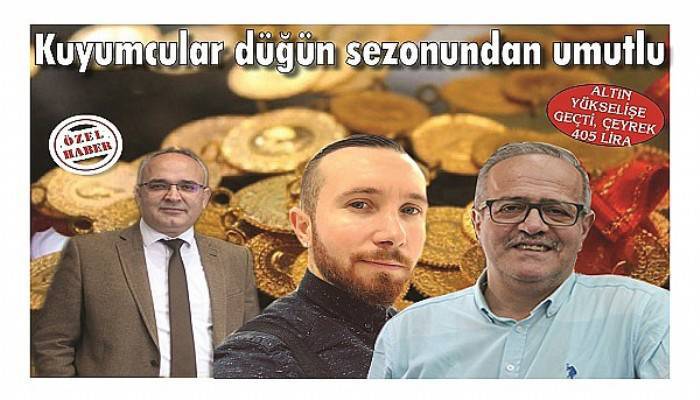 ALTIN YÜKSELİŞE GEÇTİ, ÇEYREK 405 LİRA