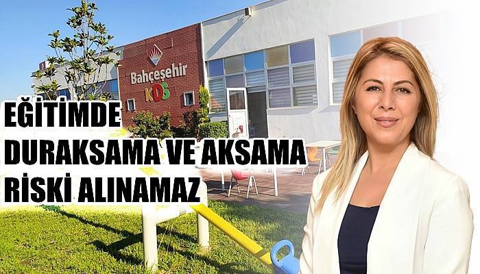 Eğitimde Duraksama ve Aksama Riski Alınamaz 