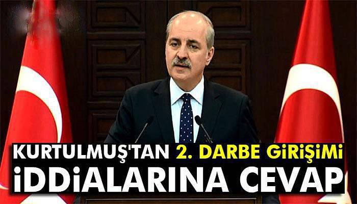 Numan Kurtulmuş’a ’ikinci kalkışma’ iddiası soruldu