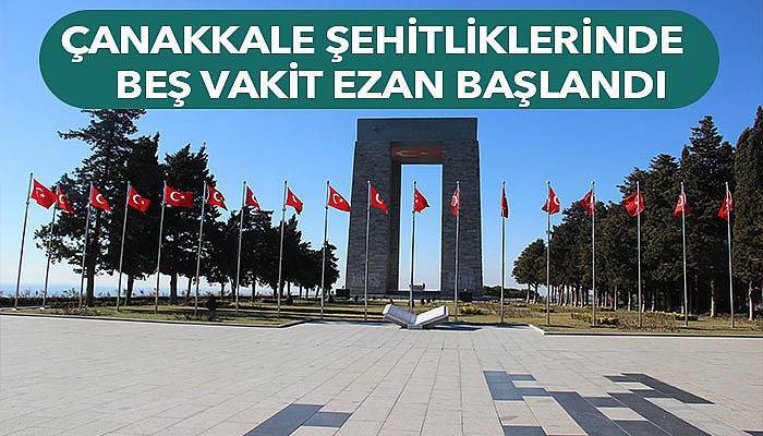 Şehitliklerde beş vakit ezan okunuyor