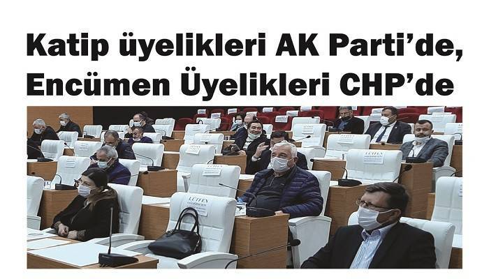 Katip üyelikleri AK Parti’de, Encümen Üyelikleri CHP’de