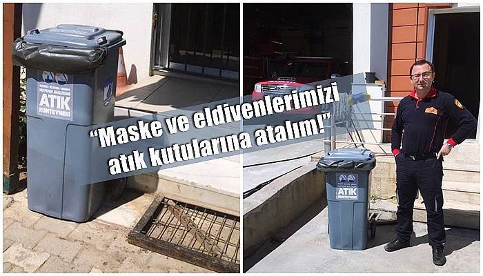 'Maske ve eldivenlerimizi atık kutularına atalım!'