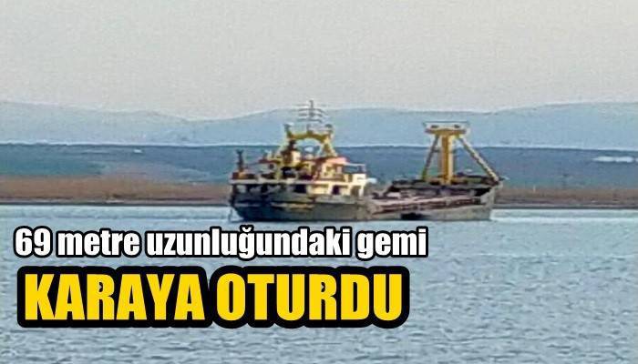 69 metre uzunluğundaki gemi karaya oturdu