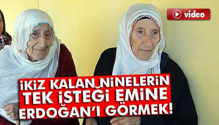  İkiz ninelerin tek isteği Emine Erdoğan’ı görmek