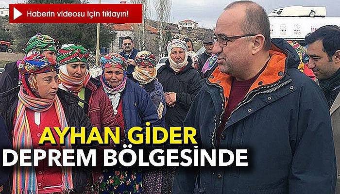 Ayhan Gider Deprem Bölgesine Gitti