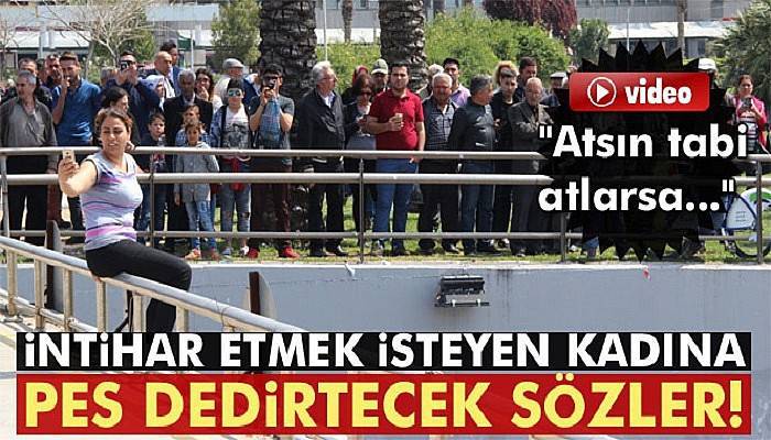 Yaşlı kadından intihar etmek isteyen kadına pes dedirtecek sözler