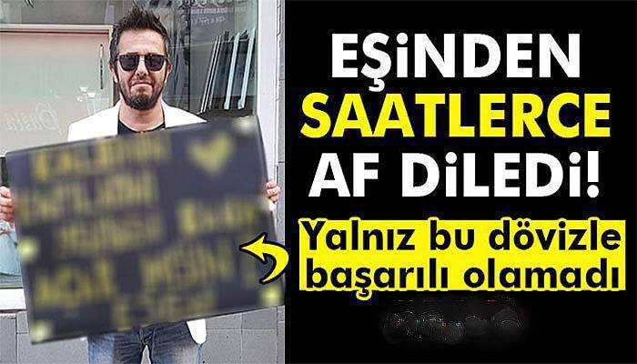 Saatlerce kapının önünde eşinden af diledi