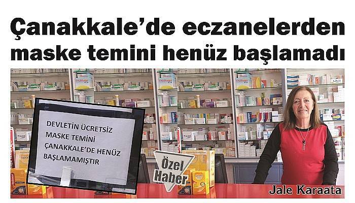 Çanakkale’de eczanelerden maske temini henüz başlamadı