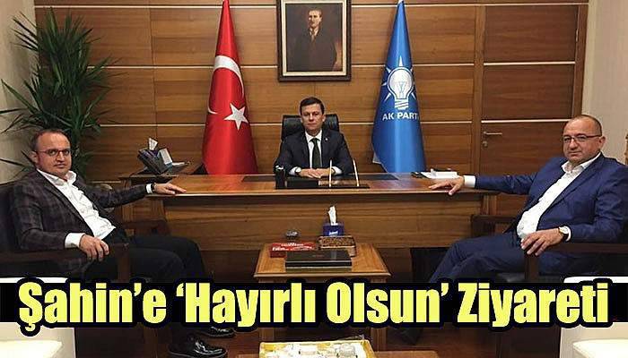 Şahin’e ‘Hayırlı Olsun’ Ziyareti