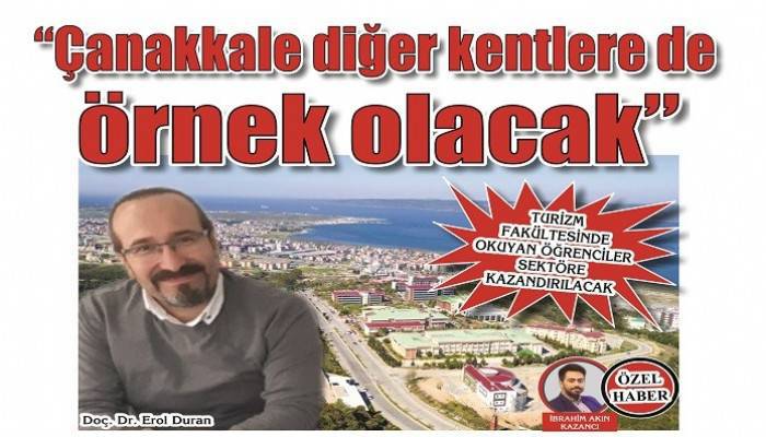 TURİZM FAKÜLTESİNDE OKUYAN ÖĞRENCİLER SEKTÖRE KAZANDIRILACAK: 'Çanakkale diğer kentlere de örnek olacak'