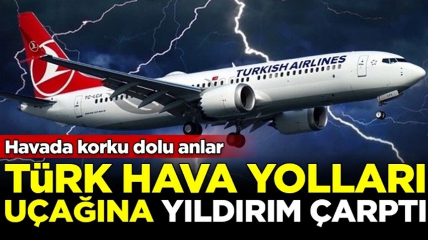 Türk Hava Yolları Uçağına Yıldırım İsabet Etti!