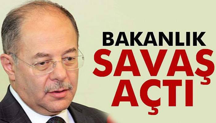  Bakanlık savaş açtı