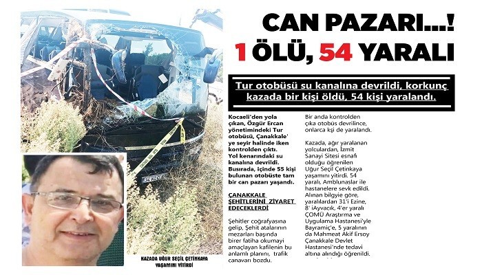 CAN PAZARI...! 1 ÖLÜ, 54 YARALI