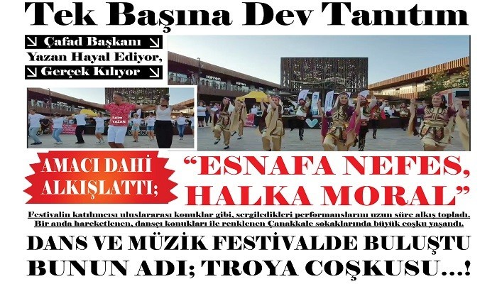 TEK BAŞINA DEV TANITIM ÇAFAD BAŞKANI YAZAN HAYAL EDİYOR, GERÇEK KILIYOR  