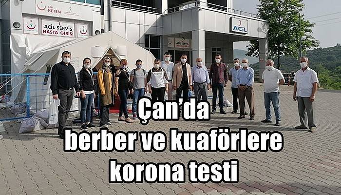 Çan’da berber ve kuaförlere korona testi