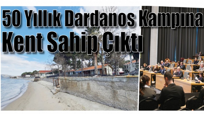 50 Yıllık Dardanos Kampına Kent Sahip Çıktı
