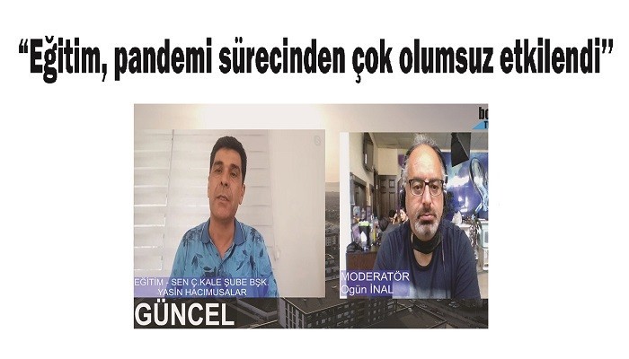 'Eğitim, pandemi sürecinden çok olumsuz etkilendi'