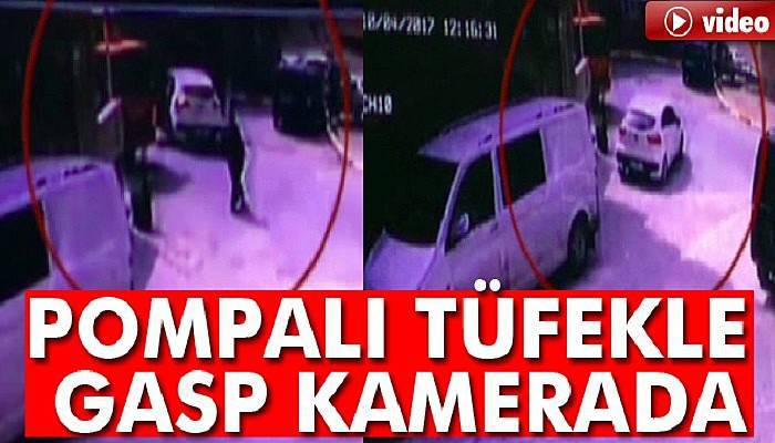  Pompalı tüfekle gasp!