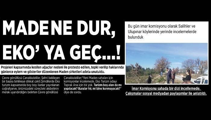 MADENE DUR, EKO’ YA GEÇ…!