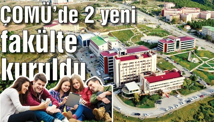 ÇOMÜ’de 2 yeni fakülte kuruldu