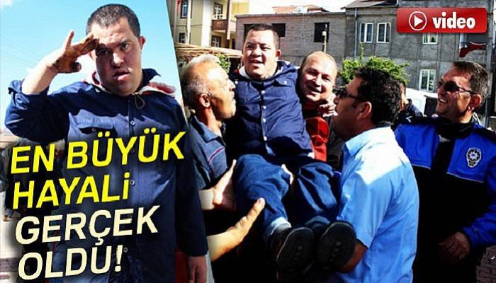  En büyük hayali gerçek oldu