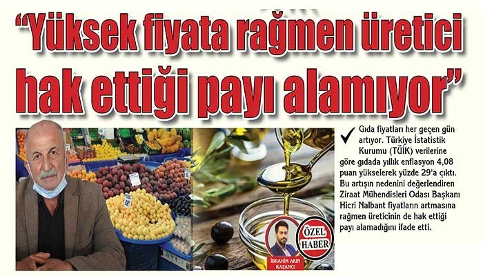 “Yüksek fiyata rağmen üretici hak ettiği payı alamıyor’’