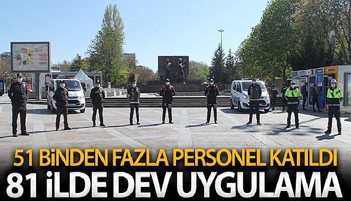 81 ilde Türkiye Güven Huzur Uygulaması gerçekleştirdi