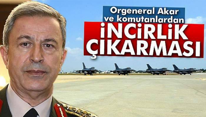 Orgeneral Akar, İncirlik Üssü’nde denetlemelerde bulundu