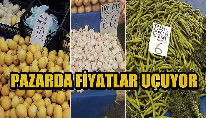 Bakla 12 lira, sarımsak 60, limon 10 lira