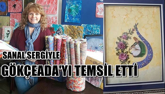 Sanal sergiyle Gökçeada’yı temsil etti