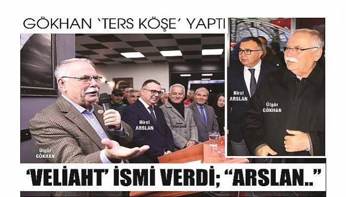 GÖKHAN ‘TERS KÖŞE’ YAPTI ‘VELİAHT’ İSMİ VERDİ; “ARSLAN..”